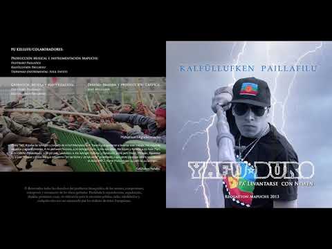 Kalfullufken Paillafilu con Kalfuray -  05 Me voy pal' Nguillatun - (YAFÜ - DURO)