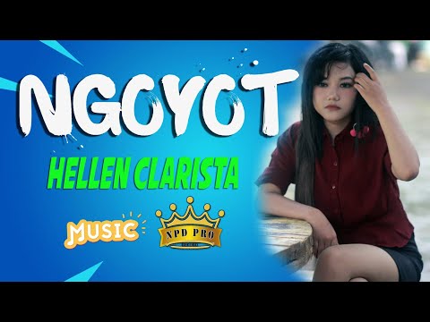 Ngoyot - Hellen Clarista | Dangdut [OFFICIAL]