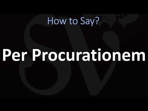 How to Pronounce Per Procurationem?