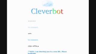 CLEVERBOT HAS BEEN BEATEN!!!!! (probably not)