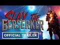 Slay The Berserker Steam Key Global Trailer