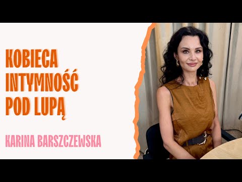 Libido kobiet – co naprawdę wpływa na naszą ochotę na stosunek? Karina Barszczewska | OBOK SIEBIE