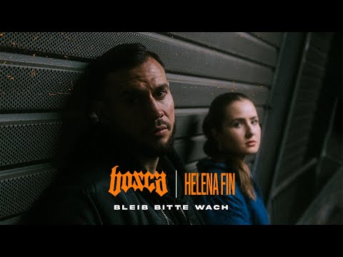 Bosca feat. Helena Fin - Bleib bitte wach (Official Video)