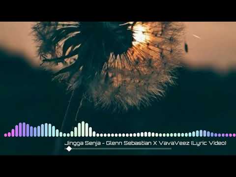 JINGGA SENJA - Glenn Sebastian X VavaVeez
