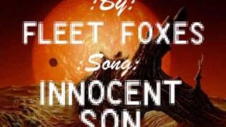 Fleet Foxes-Innocent Son Lyrics