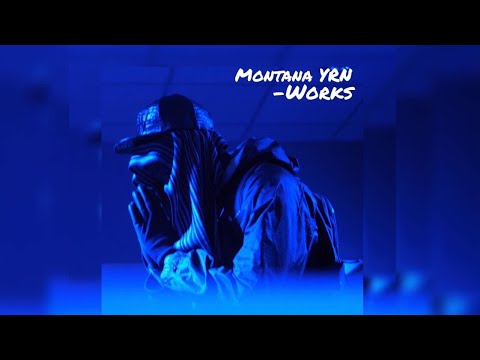 Montana YRN - WORKS [MUSIC VIDEO]