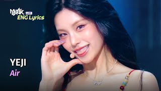 Download lagu [🌎ENG Lyrics] YEJI (예지) - Air | KBS WORLD TV 250321 mp3