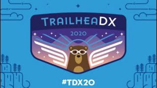 TrailheaDX 2020 - How Salesforce Plans To Make Virtual TDX2020 Better