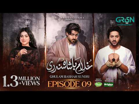 Ghulam Bashah Sundri Ep 09 (Subtitles) 9th Feb 2026 | Digitally Brighto Paints & Jhalak Beauty Cream