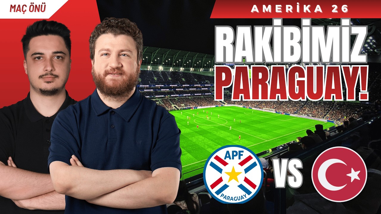 Türkive vs Paraguay! Kazanmak Zorundayız... Kenan Yıldız 11'e?.. | DK Önü