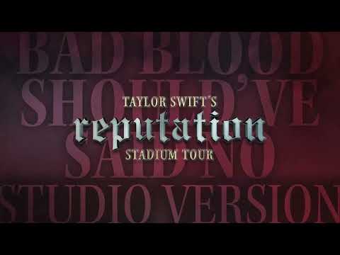 Bad Blood / Should've Said No (Reputation Tour Studio Version)
