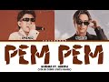 GMENGZ ~ PEM PEM ' Lyrics Feat. NORITH (Color Coded Lyrics)
