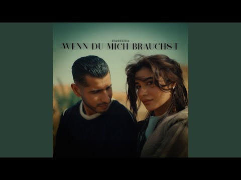 Wenn du mich brauchst