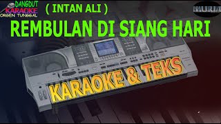 Download lagu karaoke dangdut REMBULAN DISIANG HARI INTAN ALI kybord KN2400/KN2600 mp3 Download lagu karaoke dangdut REMBULAN DISIANG HARI INTAN ALI kybord KN2400/KN2600 mp3
