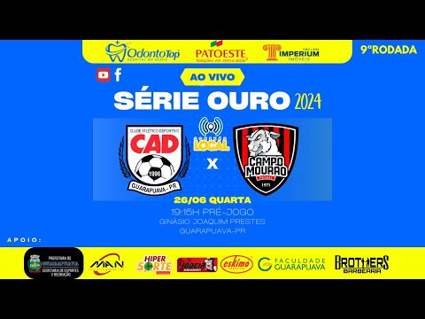 CAD/GUARAPUAVA X CAMPO MOURÃO - 9ª RODADA PARANAENSE SÉRIE OURO 2024