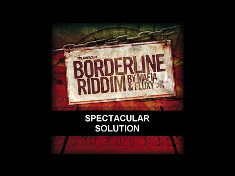 SPECTACULAR - SOLUTION - BORDERLINE RIDDIM - IRIE ITES RECORDS