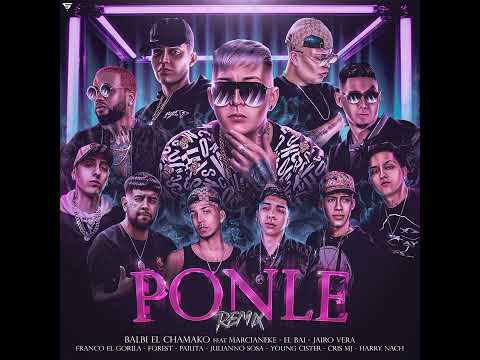 Ponle remix - BALBI EL CHAMAKO × marcieneke × EL bai × varios artistas (audio oficial)