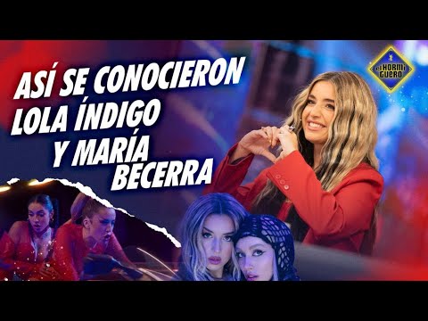 ¿Cómo se conocieron Lola Índigo y María Becerra? - El Hormiguero
