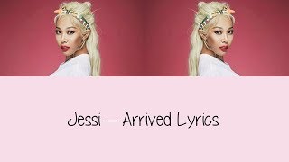 Jessi - Arrived [Lyrics]