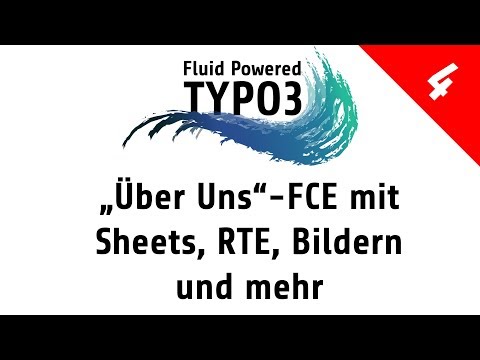 TYPO3 Flux Tutorial Part #4 - "Über Uns"-FCE, Sheets, Bilder... [FluidTYPO3][8.7]