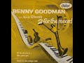 Benny Goodman In Walt Disney's 2 For The Record (1954 Capitol, 45rpm Single) [2020 CDN Remastered]