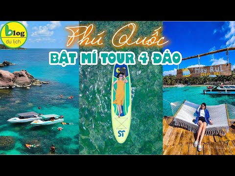 Tour 4 đảo Phú Quốc chi tiết nhất 2022