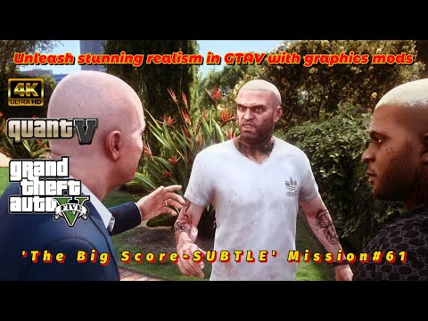 GTA 5 Mission #61: The Big Score - SUBTLE | Ultra-realistic graphics