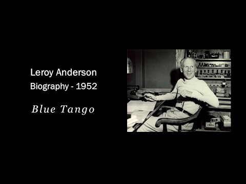 Leroy Anderson official Biography - Blue Tango 1952