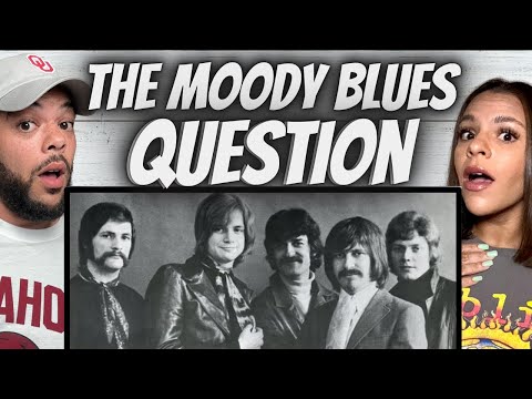 WHOA!| FIRST TIME HEARING The Moody Blues -  Question REACTION