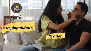 In-dependent | Trailer | Original Desi Web Series | Releasing on July 18