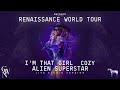 Beyoncé I M THAT GIRL COZY ALIEN SUPERSTAR Live Studio Version Renaissance Tour