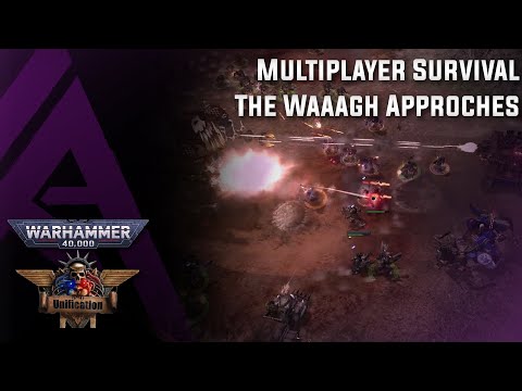 Dawn of War : Unification v5.9.1 - Multiplayer Survival - The Waaagh Approches.