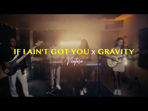 If I Ain't Got You x Gravity - Cover by Ventura