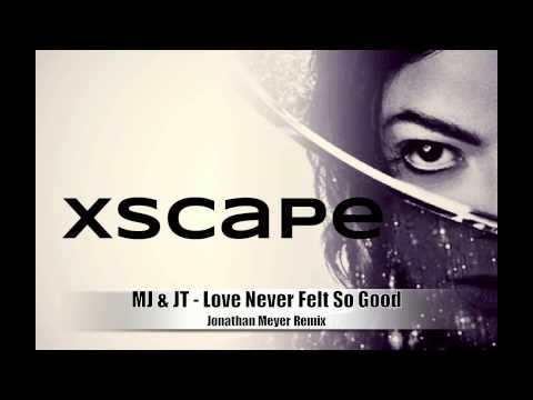 Michael Jackson & Justin Timberlake - Love Never Felt So Good (Jonathan Meyer Remix)
