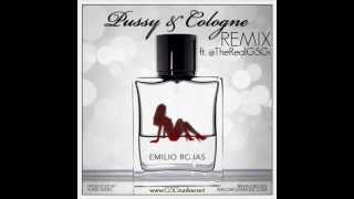 Emilio Rojas - Pussy and Cologne (I Got It) Remix ft. G5Gi [download link]