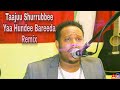 Yaa Hundee Bareeda Taajuu Shurrubbee 2020