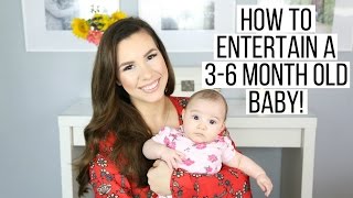HOW TO ENTERTAIN A BABY (3-6 MONTHS OLD) | Hayley Paige