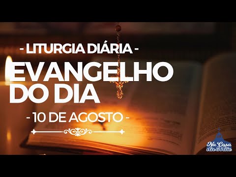 Today's Gospel 🙏 - August 10 - Daily Liturgy ❤️