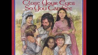 Michael Card - Close Your Eyes So You Can See - 05 Let the Children Come