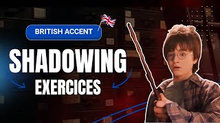 Shadowing British Accent - HARRY POTTER