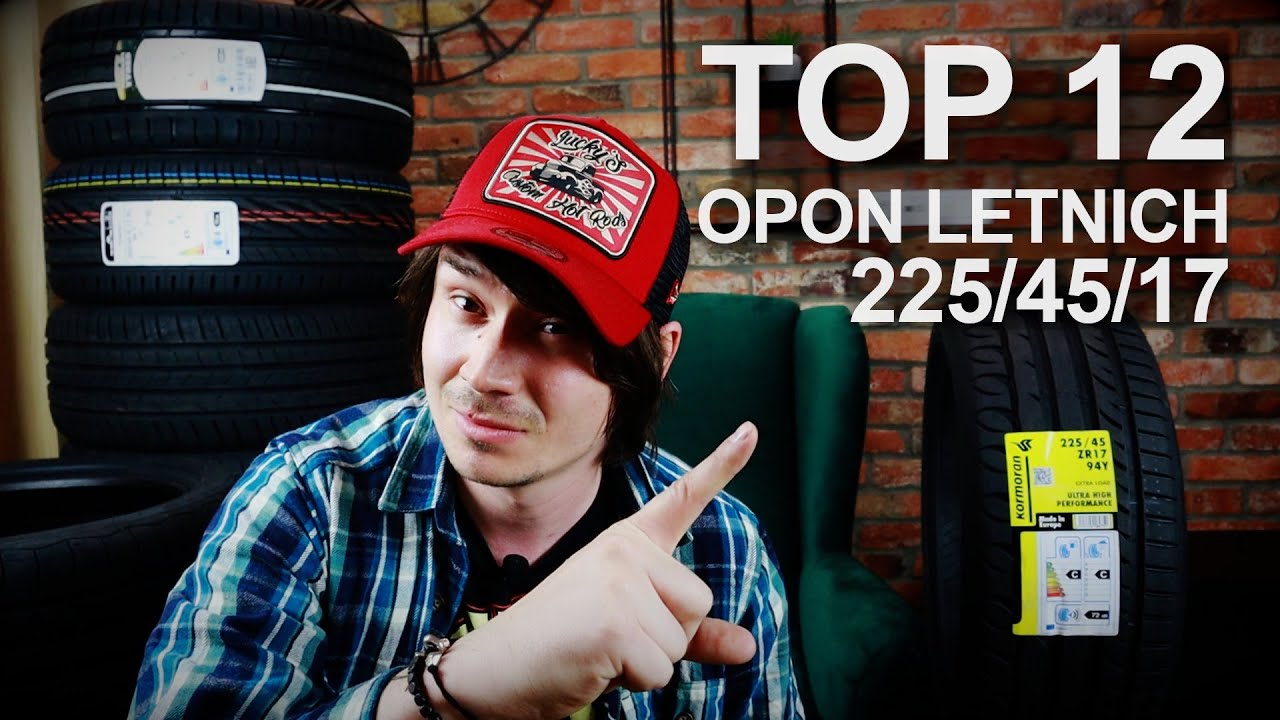 TOP 12 Opon letnich 225/45/17 | Opony Touringowe Dla kogo | Moto LAB