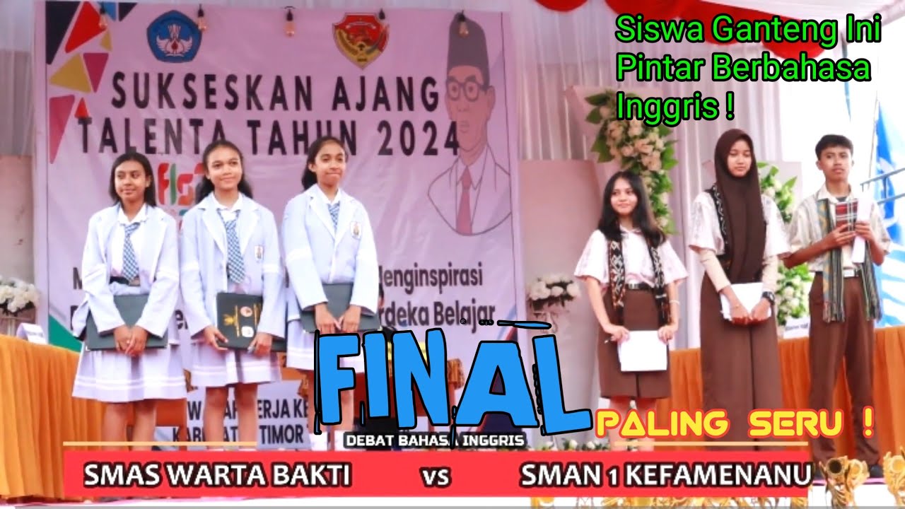 FINAL Debat Bahasa Inggris SMAS Warta Bakti vs SMAN 1 Kefamenanu 2024 (JUARA 1 Dan 2)