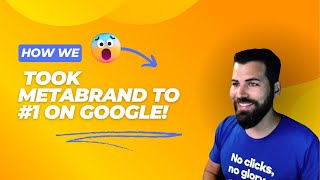 From Invisible to Unstoppable: MetaBrand’s Journey to #1 on Google