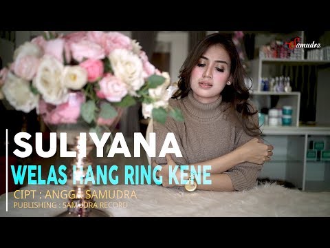 Suliyana - Welas Hang Ring Kene | Dangdut (Official Music Video)