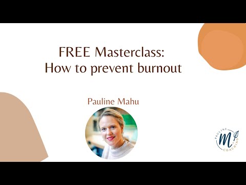 Pauline M Coaching   Masterclass how to prevent burnout