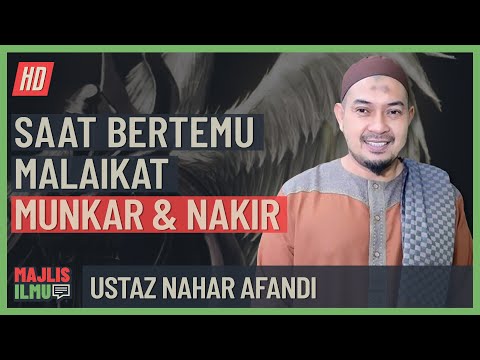 Ustaz Nahar Afandi - Saat Bertemu Malaikat Mungkar & Nakir