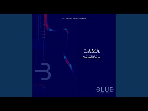 Lama (feat. Shmueli Ungar)