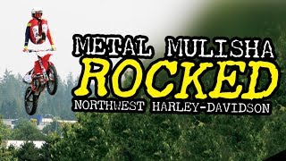 Metal Mulisha FMX Show At Northwest Harley-Davidson