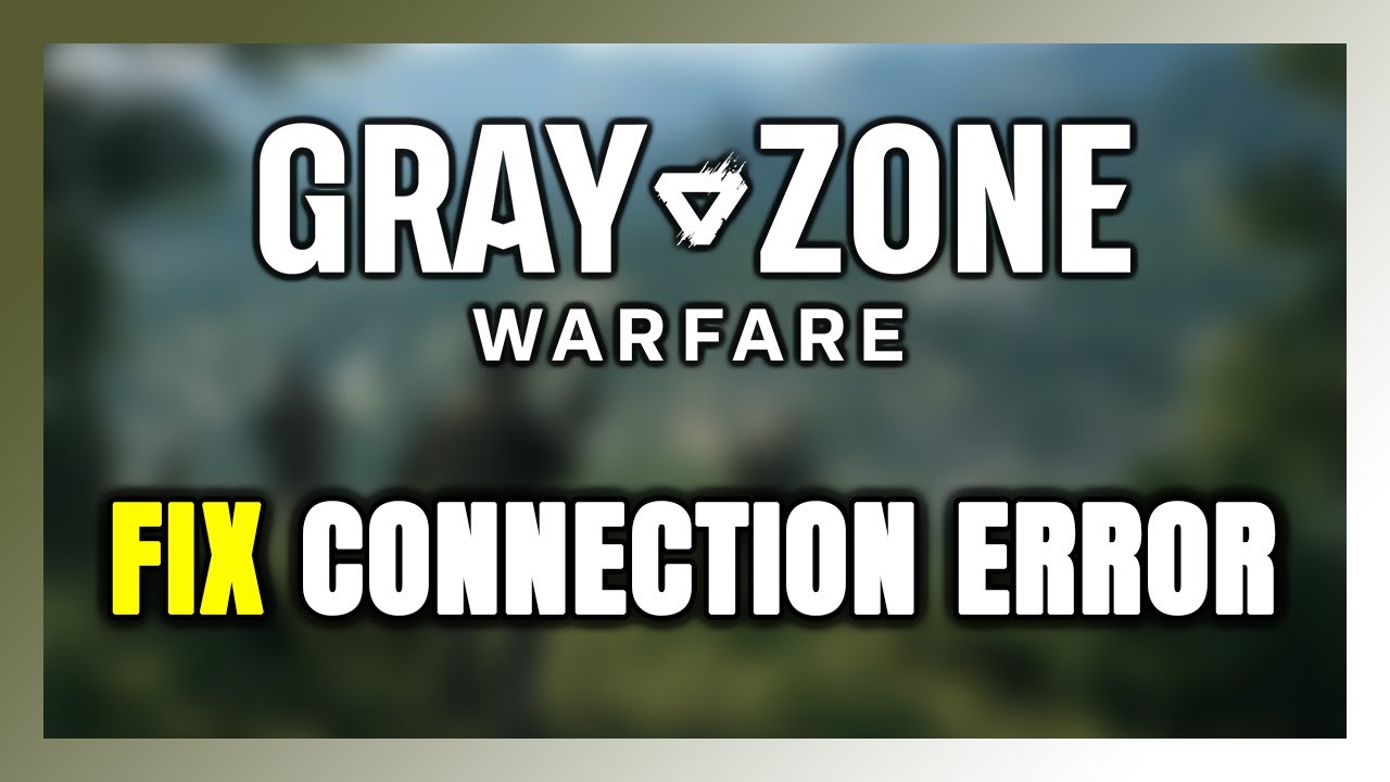 How to FIX Gray Zone Warfare Connection Error / Server Error!