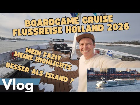 Boardgame Cruise Flussreise Holland 2026 – besser als Island? - Mein Fazit zur Premiere - Vlog